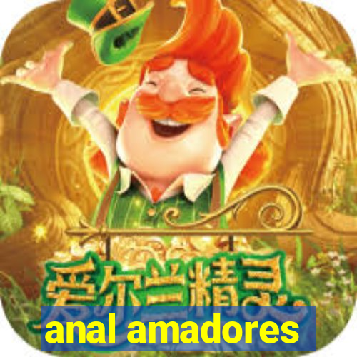 anal amadores